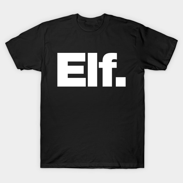 Elf T-Shirt by Chestify